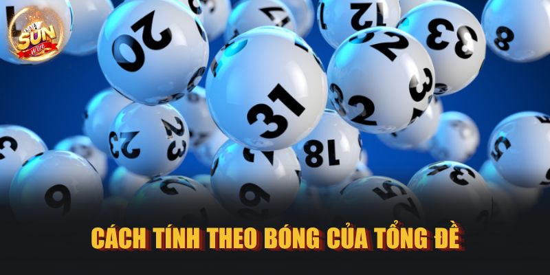 Cách tính theo bóng của tổng đề