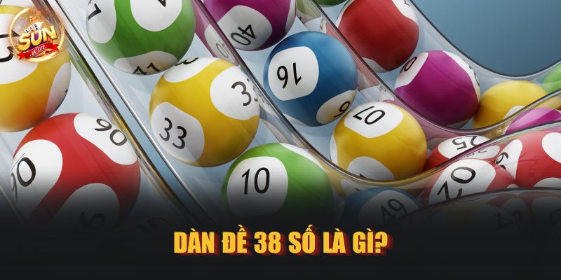 Dàn đề 38 số là gì?