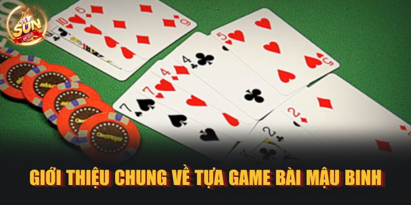 Giới thiệu chung về tựa game Bài Mậu Binh