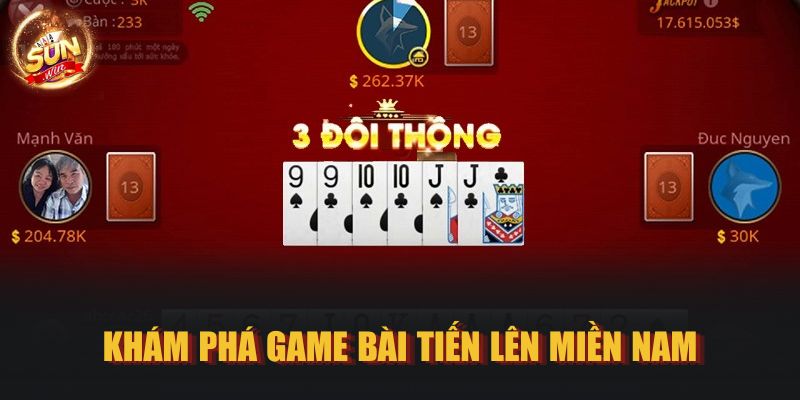 Khám phá game bài Tiến Lên Miền Nam