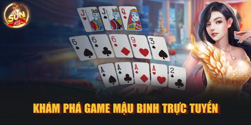 Khám phá game Mậu Binh trực tuyến