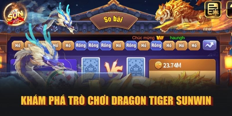 Khám phá trò chơi Dragon Tiger Sunwin