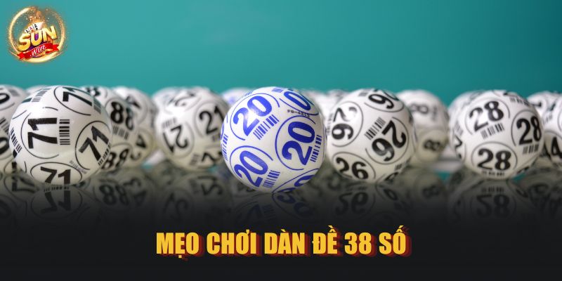 Mẹo chơi dàn đề 38 số