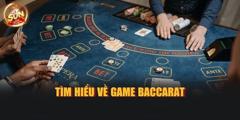 Tìm hiểu về game Baccarat